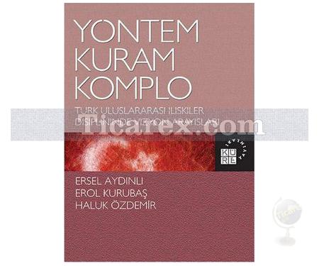 Yöntem Kuram Komplo | Ersel Aydınlı, Erol Kurubaş, Haluk Özdemir - Resim 1