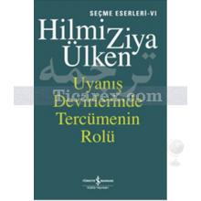 Uyanış Devirlerinde Tercümenin Rolü | Hilmi Ziya Ülken