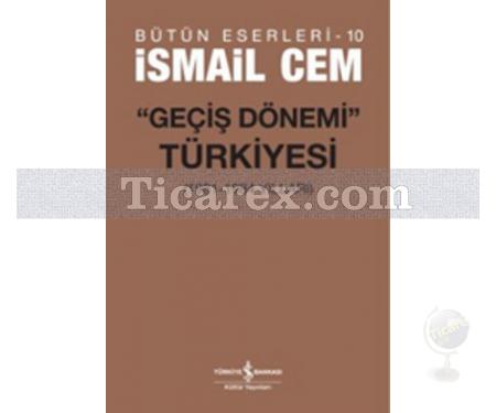 Geçiş Dönemi Türkiyesi | 1961-1984 Yılları | İsmail Cem - Resim 1