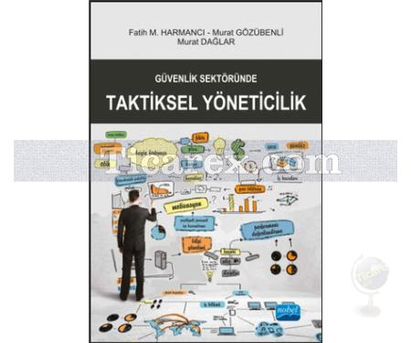 Güvenlik Sektöründe Taktiksel Yöneticilik | Kolektif - Resim 1