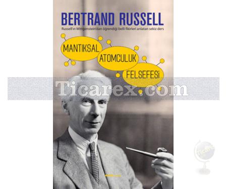 Mantıksal Atomculuk Felsefesi | Bertrand Russell - Resim 1