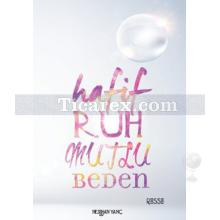 Hafif Ruh Mutlu Beden | Neslihan Yanç