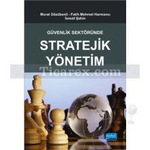 Güvenlik Sektöründe Stratejik Yönetim | Kolektif