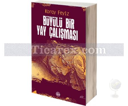 Büyülü Bir Yay Çalışması | Koray Feyiz - Resim 1