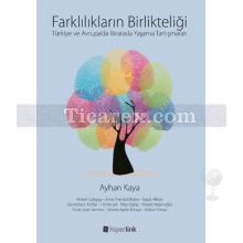 Farklılıkların Birlikteliği | Ayhan Kaya