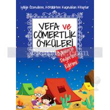 Vefa ve Cömertlik Öyküleri | Öykülerle Değerler Eğitimi | Saide Nur Dikmen