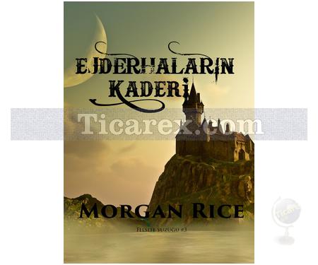 Ejderhaların Kaderi | Felsefe Yüzüğü 3 | Morgan Rice - Resim 1