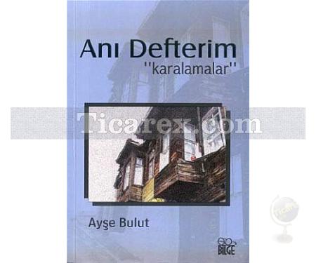 Anı Defterim | Karalamalar | Ayşe Bulut - Resim 1