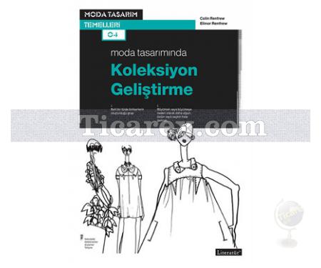 Moda Tasarımında Koleksiyon Geliştirme | Colin Renfrew, Elinor Renfrew - Resim 1