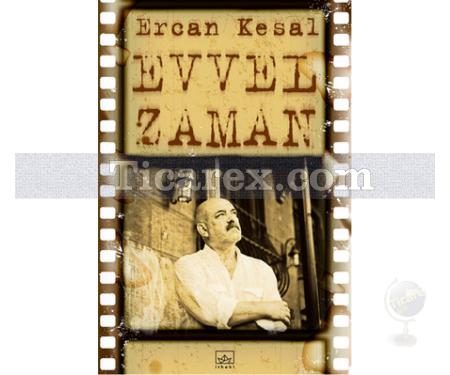 Evvel Zaman | Ercan Kesal - Resim 1