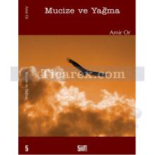 Mucize ve Yağma | Müesser Yeniay