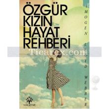 Özgür Kızın Hayat Rehberi | Imogen Lloyd Webber