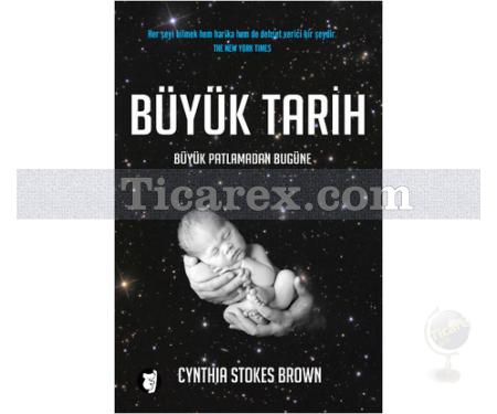 Büyük Tarih: Büyük Patlamadan Bugüne | Cynthia Stokes Brown - Resim 1