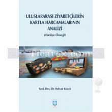 Uluslararasi Ziyaretçilerin Kartla Harcamalarının Analizi | Rıdvan Kozak