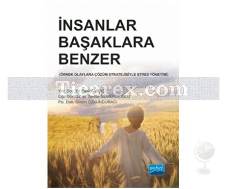 İnsanlar Başaklara Benzer | Gizem Özkunduracı, M. Serhat Semercioğlu, Taşkın Kılıç - Resim 1