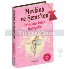 Mevlana ve Şems'ten Yüreğinizi Isıtan Hikayeler | Ender H. Derince