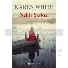 Nehir Şarkısı | Karen White