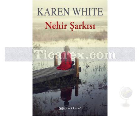 Nehir Şarkısı | Karen White - Resim 1