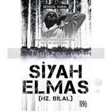 Siyah Elmas (Hz. Bilal) | Sergül Vural