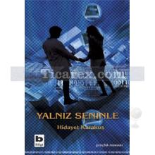 Yalnız Seninle | Hidayet Karakuş