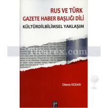 Rus ve Türk Gazete Haber Başlığı Dili | Kültürdilbilimsel Yaklaşım | Olena Kozan