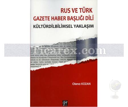 Rus ve Türk Gazete Haber Başlığı Dili | Kültürdilbilimsel Yaklaşım | Olena Kozan - Resim 1