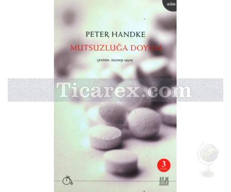 Mutsuzluğa Doyum | Peter Handke - Resim 1