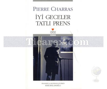 İyi Geceler Tatlı Prens | Pierre Charras - Resim 1