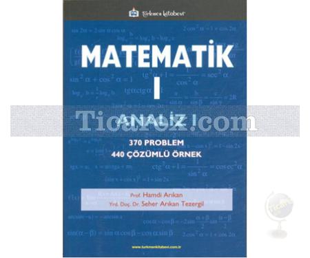 Matematik 1 | Analiz 1 | Hamdi Arıkan, Seher Arıkan Tezergil - Resim 1