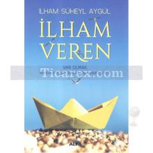 İlham Veren - Var Olmak | İlham Süheyl Aygül