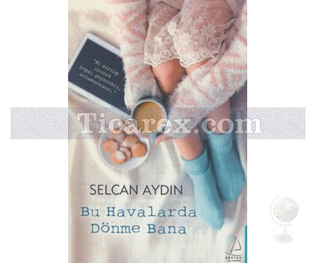 Bu Havalarda Dönme Bana | Selcan Aydın - Resim 1