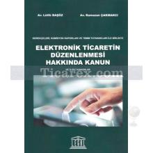 Elektronik Ticaretin Düzenlenmesi Hakkında Kanun | Lütfü Başöz, Ramazan Çakmakcı