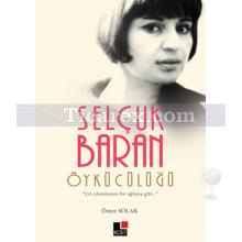 Selçuk Baran Öykücülüğü | Ömer Solak