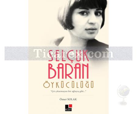 Selçuk Baran Öykücülüğü | Ömer Solak - Resim 1