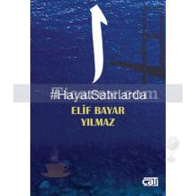 Hayat Satırlarda | Elif Bayar Yılmaz