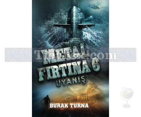 Metal Fırtına 6 | Uyanış | Burak Turna - Resim 1