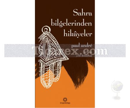 Sahra Bilgelerinden Hikayeler | Paul Andre - Resim 1