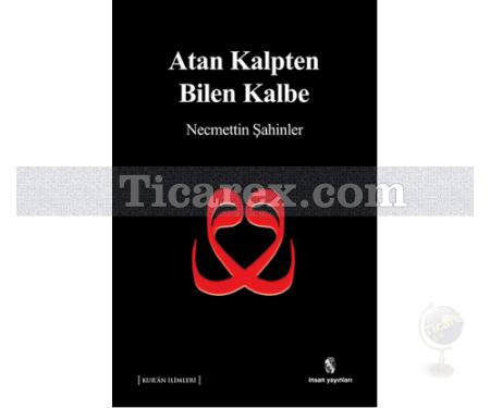 Atan Kalpten Bilen Kalbe | Necmettin Şahinler - Resim 1