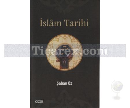 İslam Tarihi | Şaban Öz - Resim 1