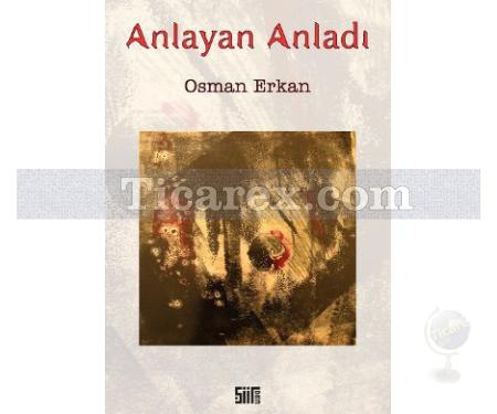 Anlayan Anladı | Osman Erkan - Resim 1