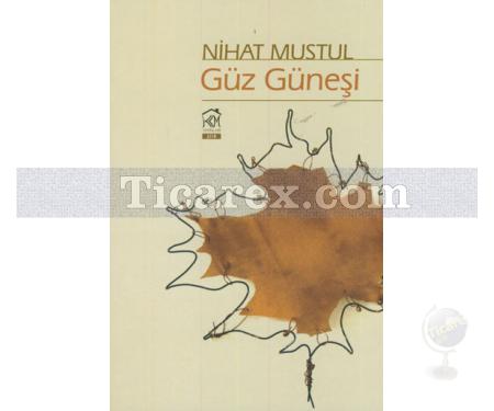 Güz Güneşi | Nihat Mustul - Resim 1