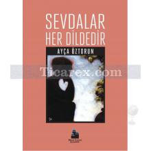 Sevdalar Her Dildedir | Ayça Öztorun