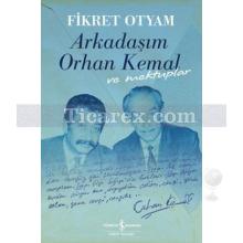 arkadasim_orhan_kemal_ve_mektuplari