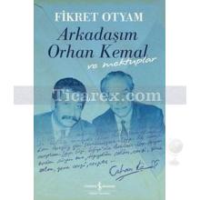 arkadasim_orhan_kemal_ve_mektuplari