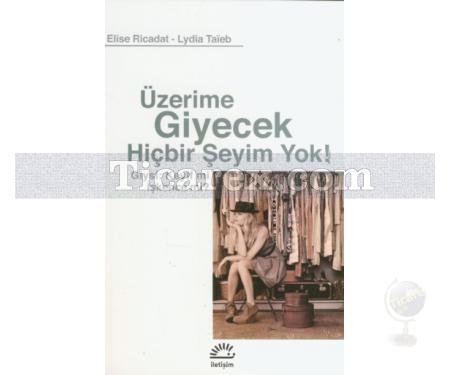 Üzerime Giyecek Hiçbir Şeyim Yok! | Elise Ricadat, Lydia Taieb - Resim 1