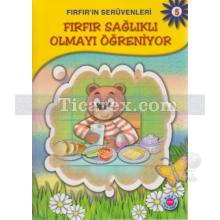 Fırfır Sağlıklı Olmayı Öğreniyor | Kolektif