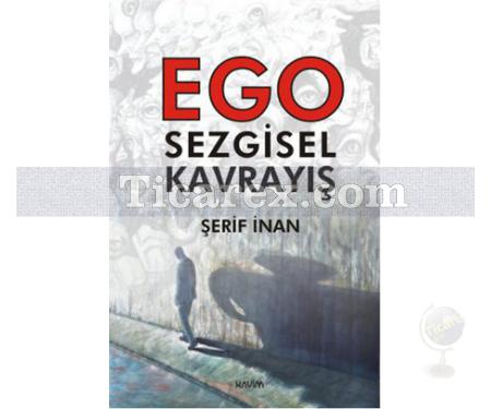 Ego Sezgisel Kavrayış | Şerif İnan - Resim 1