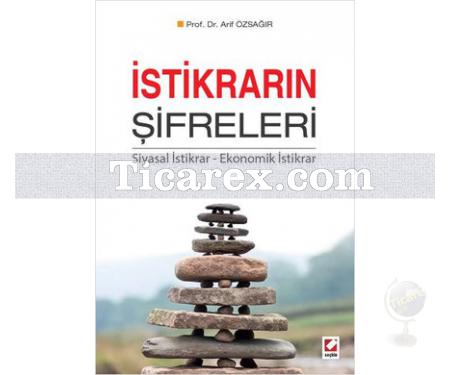 İstikrarın Şifreleri | Siyasal İstikrar - Ekonomik İstikrar | Arif Özsağır - Resim 1