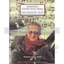 karninda_gunes_olan_adam_muammer_sun