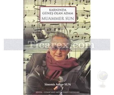 Karnında Güneş Olan Adam Muammer Sun | Sinemis Sun - Resim 1